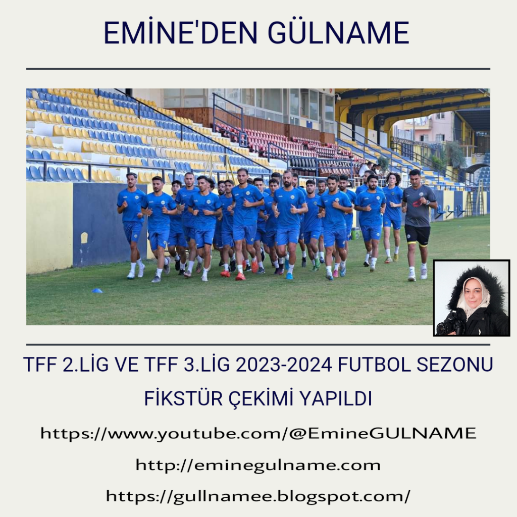 TFF 2.LİG VE TFF 3.LİG 2023-2024 FUTBOL SEZONU FİKSTÜR ÇEKİMİ YAPILDI ...