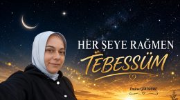 HER ŞEYE RAĞMEN TEBESSÜM