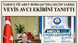 TARSUS TİCARET BORSASI’NDA SEÇİM YARIŞI: VEYİS AVCI EKİBİNİ TANITTI