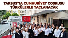 TARSUS’TA CUMHURİYET COŞKUSU TÜRKÜLERLE TAÇLANACAK